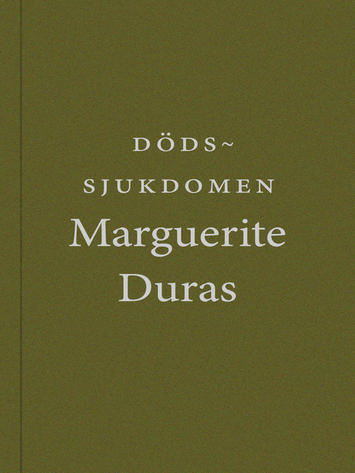 Title details for Dödssjukdomen by Marguerite Duras - Available